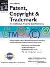 Patent, Copyright and Trademark: An Intellectual Property Desk Refernce